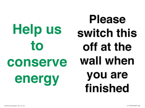 Help us to conserve energy - Please switch this off at the wall when you are finished